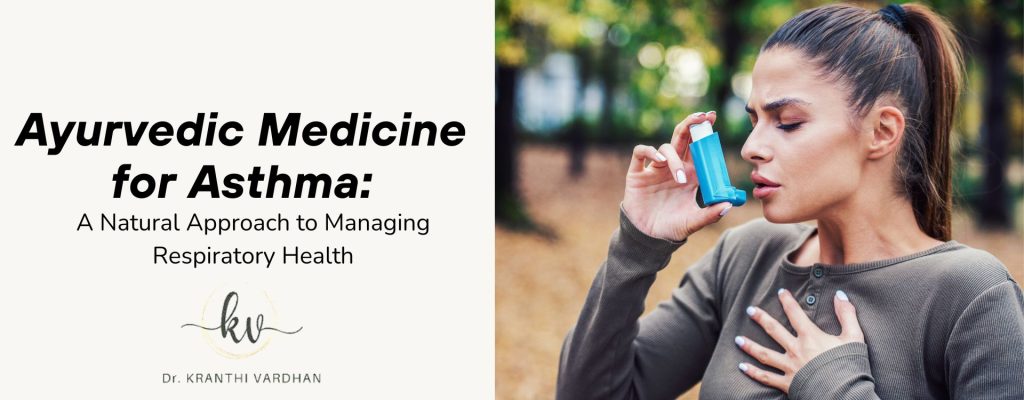 Ayurvedic Medicine for Asthma: A Natural Approach to Managing Respiratory Health 35 Ayurvedic Medicine for Asthma 11