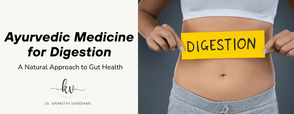 Ayurvedic Medicine for Digestion: A Natural Approach to Gut Health 15 Ayurvedic Medicine for Digestion
