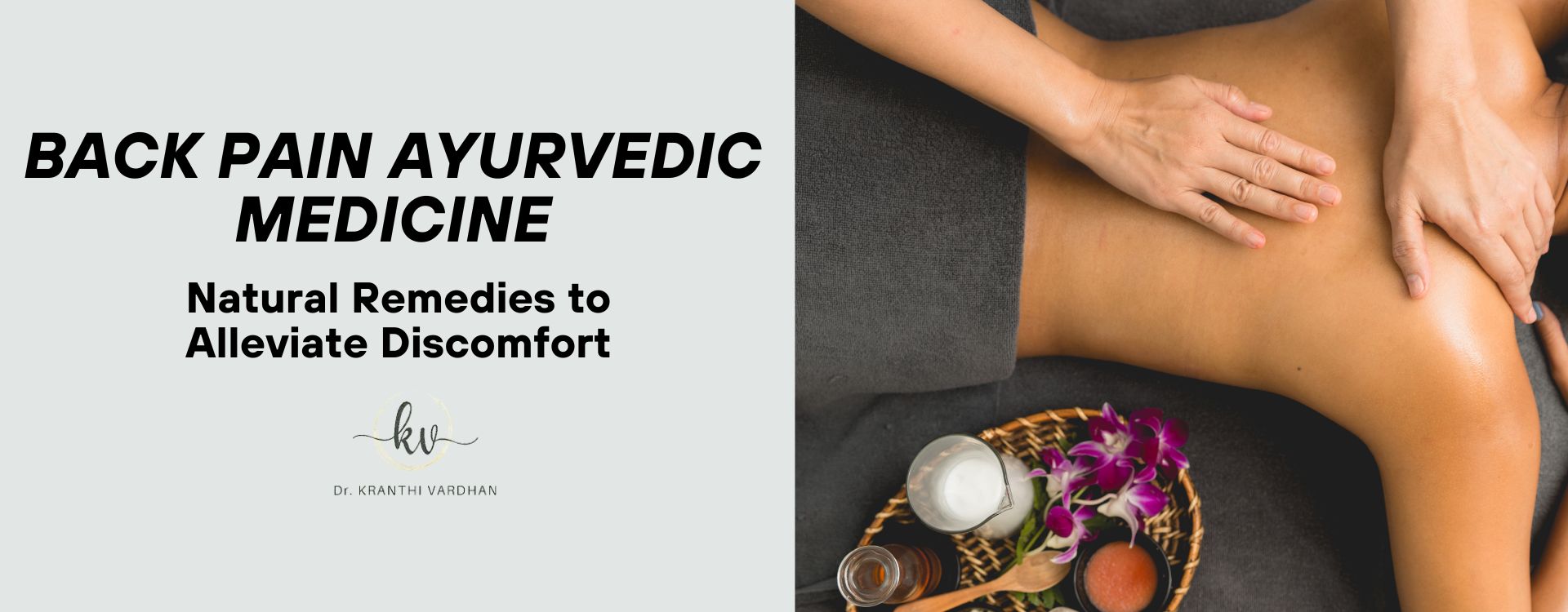 Back Pain Ayurvedic Medicine: Natural Remedies to Alleviate Discomfort