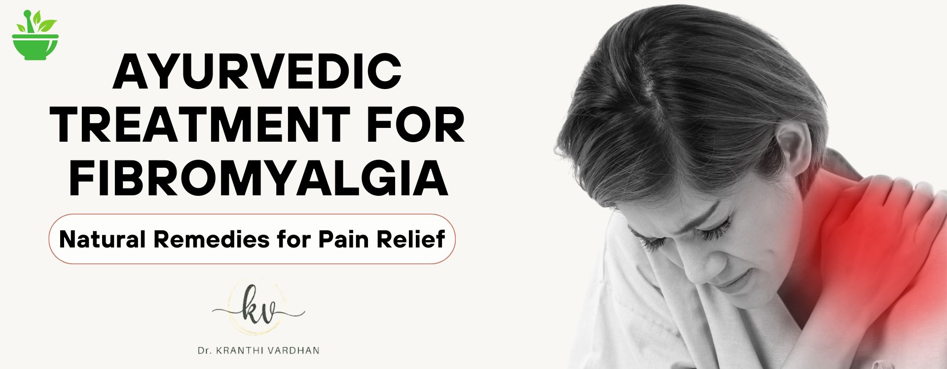 Ayurvedic Treatment for Fibromyalgia: Natural Remedies for Pain Relief