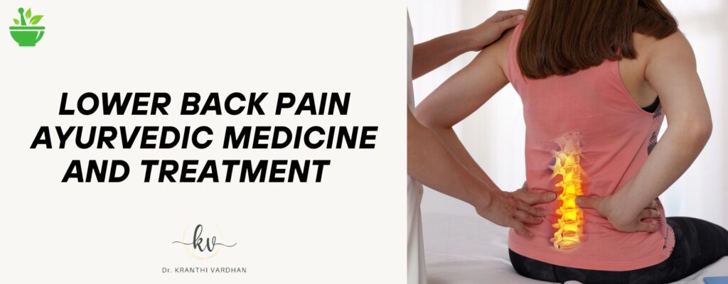Lower Back Pain Ayurvedic Medicine and Treatment at Hyderabad 17 Low back pain Vardhan