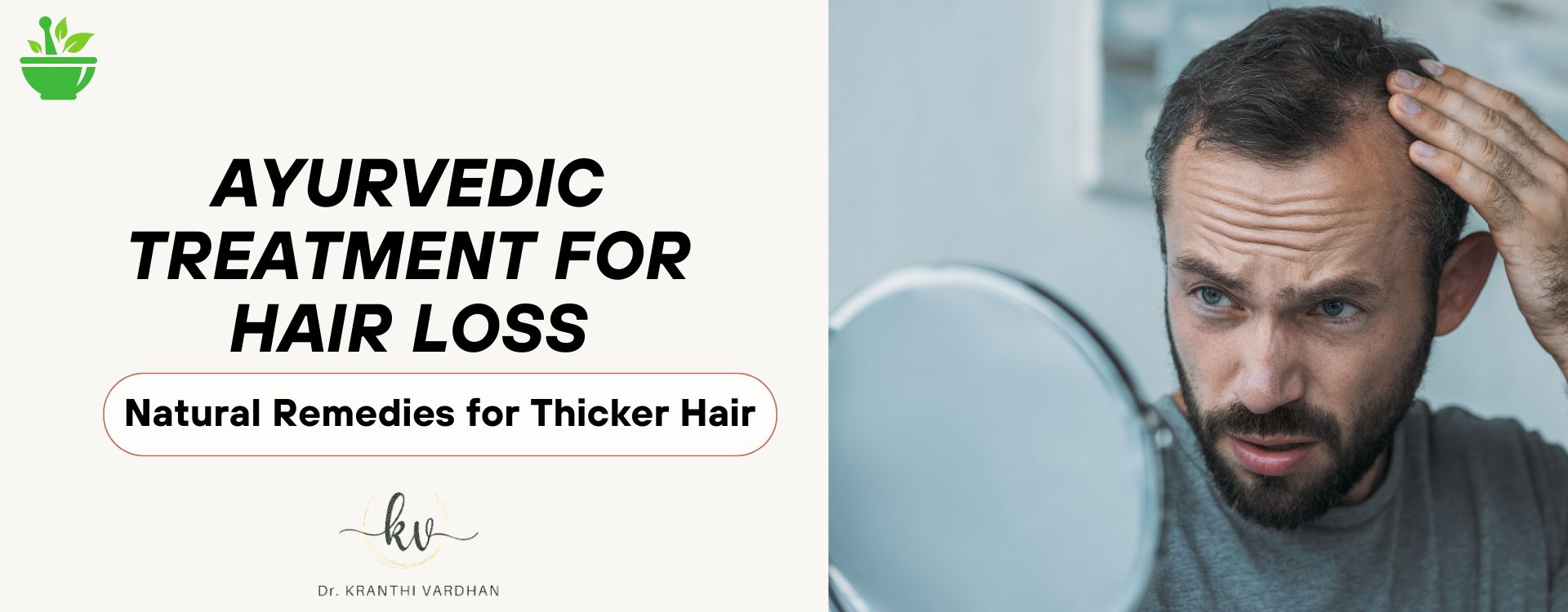 Ayurvedic Treatment for Hair Loss: Natural Remedies for Thicker Hair
